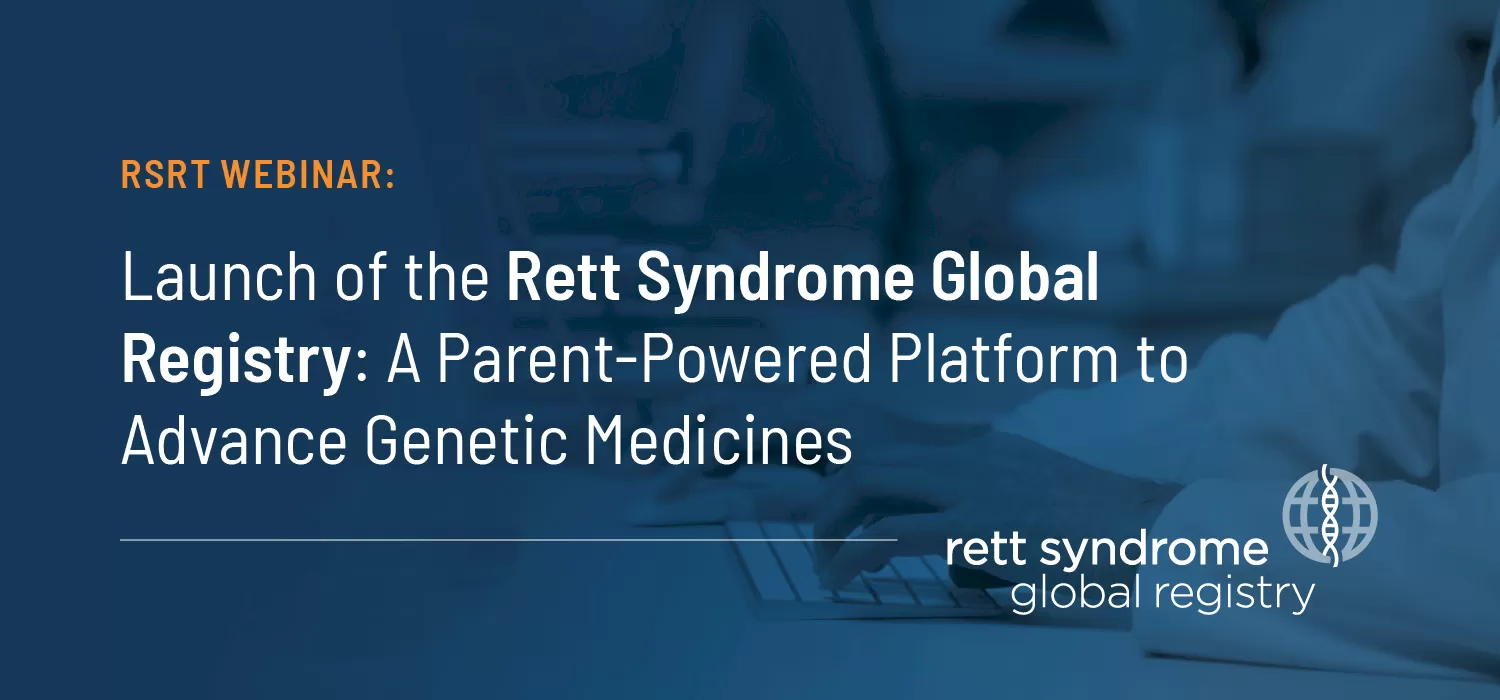 Webinar Launch of the Rett Syndrome Global Registry